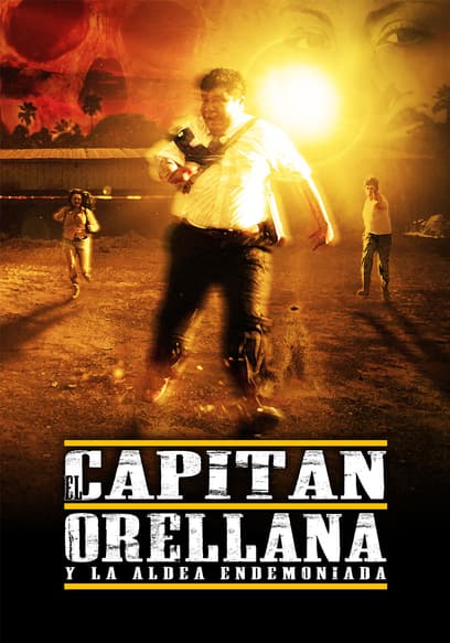 Captain Orellana Y La Aldea Endemoniada