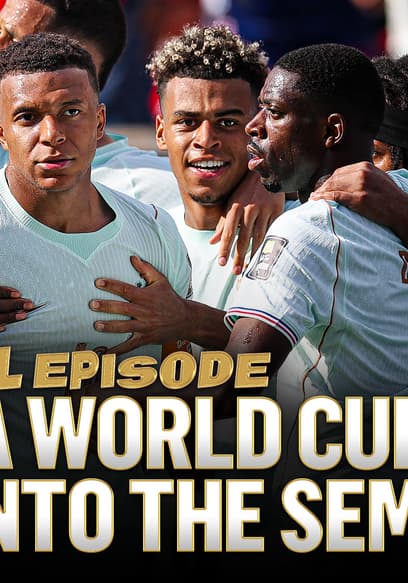 S2026:E71 - France Advance to the Semis, Is Mbappé the World Cup GOAT and More poster