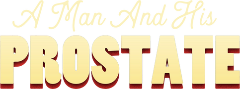 A Man and His Prostate