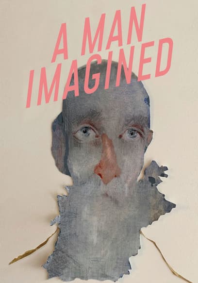 A Man Imagined