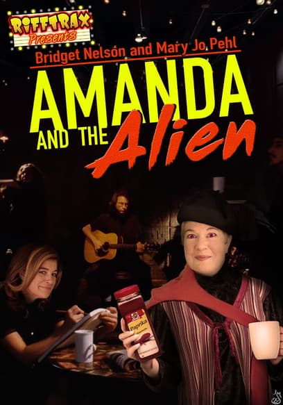 RiffTrax: Amanda and the Alien