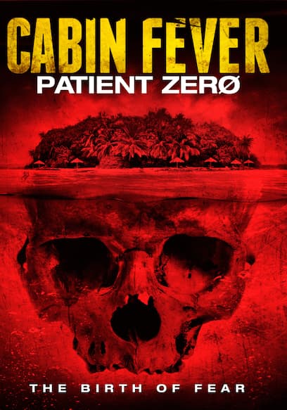 Cabin Fever: Patient Zero