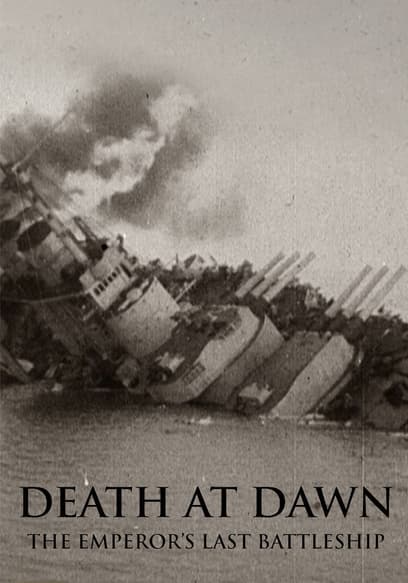 Death at Dawn: The Emperor's Last Battleship