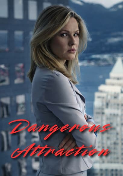 Dangerous Attraction