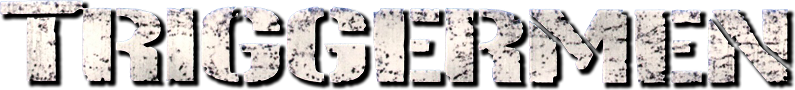 Triggermen