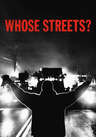 Whose Streets?