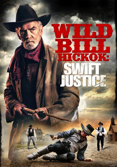 Wild Bill Hickok: Swift Justice