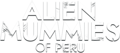 Alien Mummies of Peru